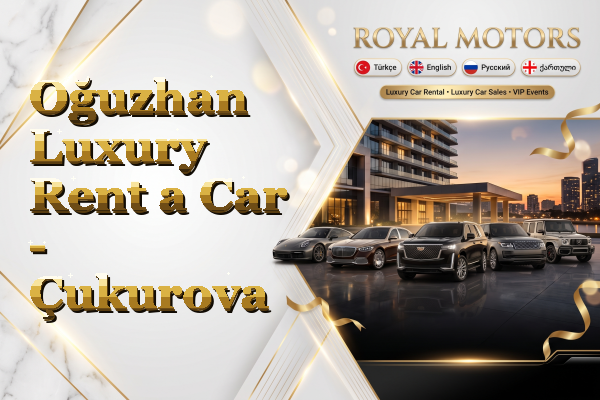 Oğuzhan Luxury Rent a Car - Çukurova
