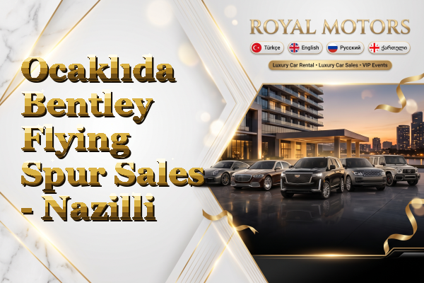 Ocaklıda Bentley Flying Spur Sales - Nazilli