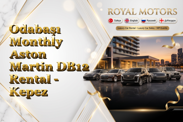 Odabaşı Monthly Aston Martin DB12 Rental - Kepez
