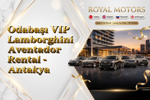 Odabaşı VIP Lamborghini Aventador Rental - Antakya