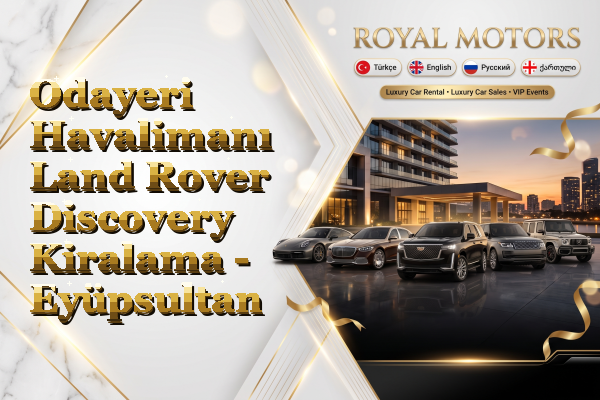 Odayeri Havalimanı Land Rover Discovery Kiralama - Eyüpsultan