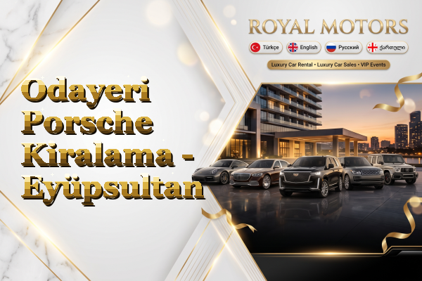 Odayeri Porsche Kiralama - Eyüpsultan