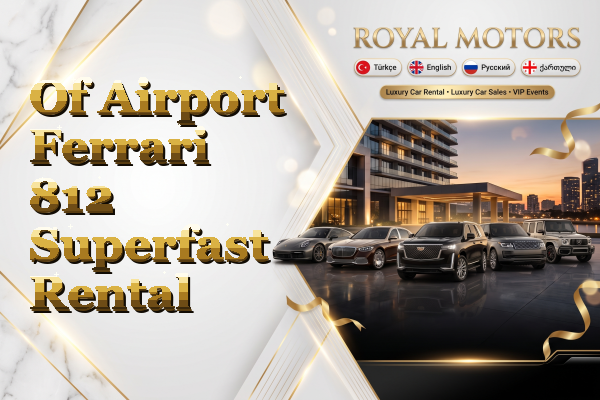 Of Airport Ferrari 812 Superfast Rental