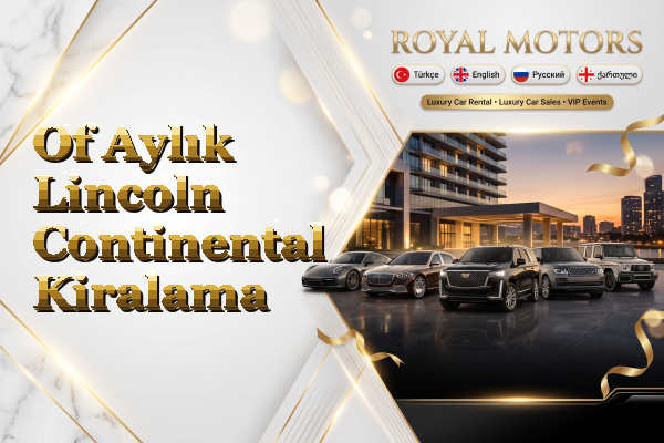 Of Aylık Lincoln Continental Kiralama