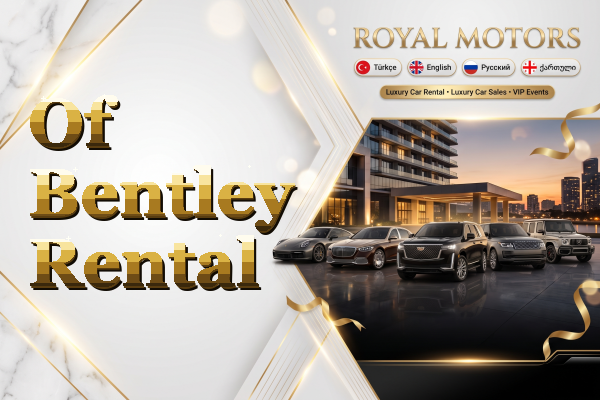 Of Bentley Rental