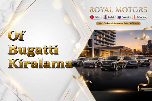 Of Bugatti Kiralama