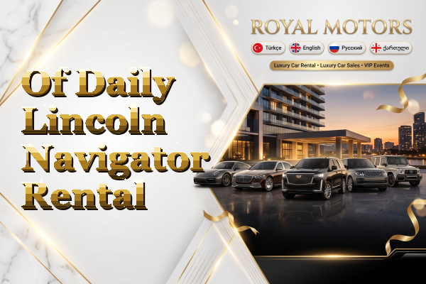Of Daily Lincoln Navigator Rental