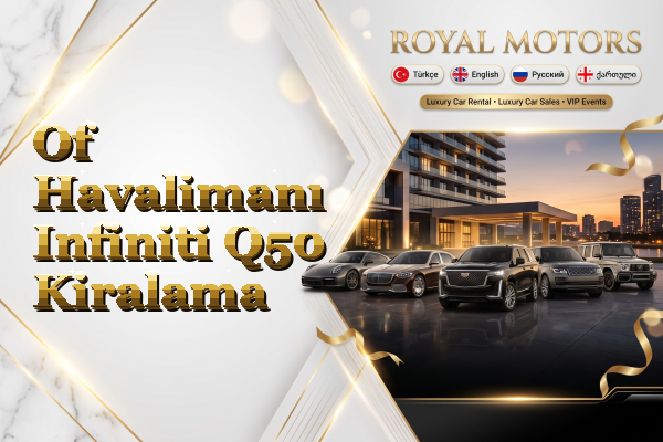 Of Havalimanı Infiniti Q50 Kiralama