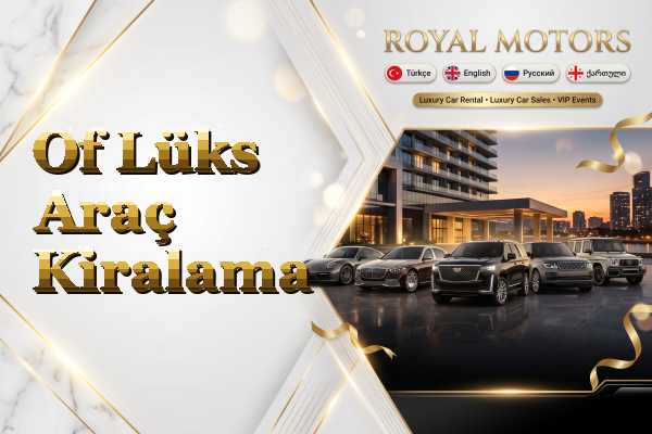 Of Lüks Araç Kiralama