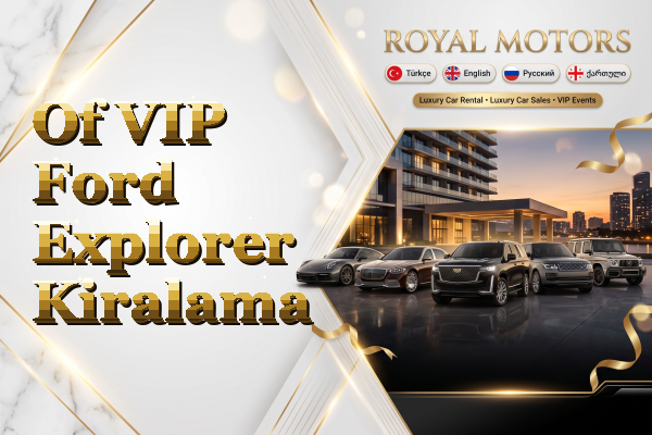 Of VIP Ford Explorer Kiralama
