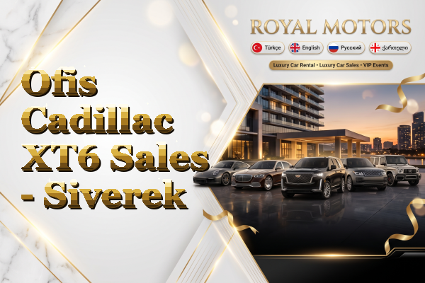 Ofis Cadillac XT6 Sales - Siverek