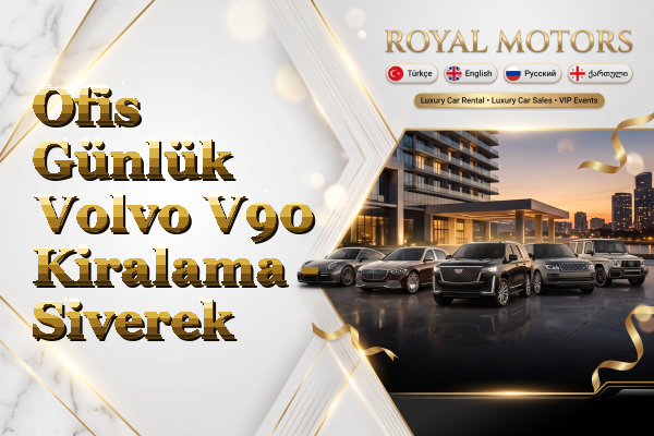Ofis Günlük Volvo V90 Kiralama - Siverek