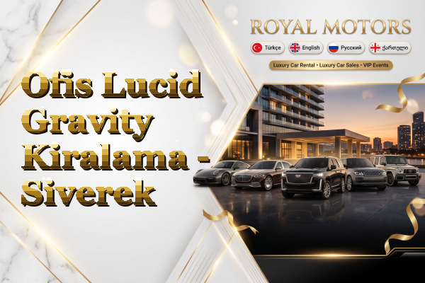 Ofis Lucid Gravity Kiralama - Siverek