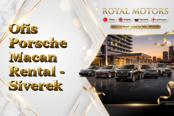 Ofis Porsche Macan Rental - Siverek