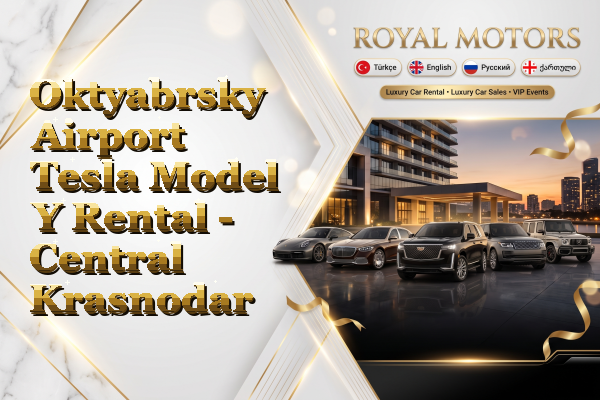 Oktyabrsky Airport Tesla Model Y Rental - Central Krasnodar