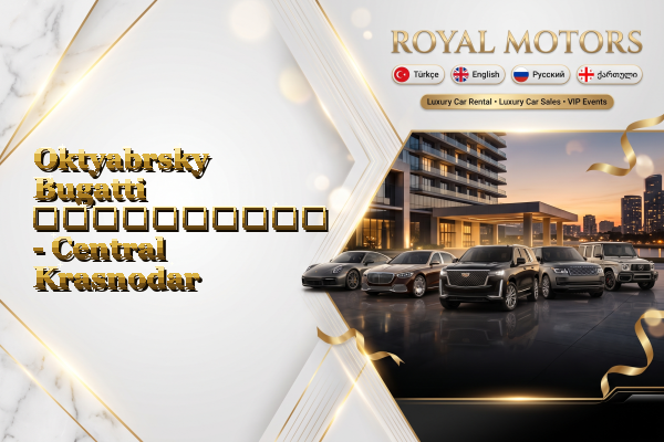 Oktyabrsky Bugatti გაქირავება - Central Krasnodar
