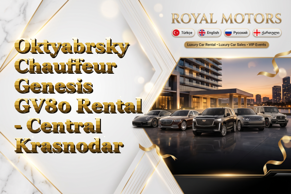 Oktyabrsky Chauffeur Genesis GV80 Rental - Central Krasnodar