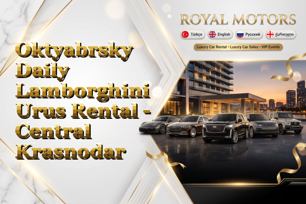 Oktyabrsky Daily Lamborghini Urus Rental - Central Krasnodar