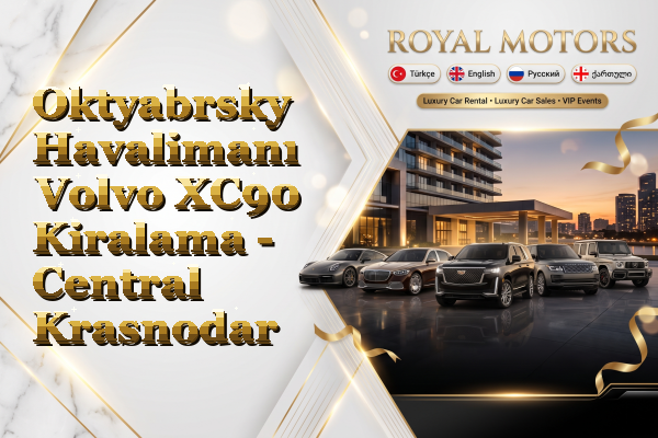 Oktyabrsky Havalimanı Volvo XC90 Kiralama - Central Krasnodar