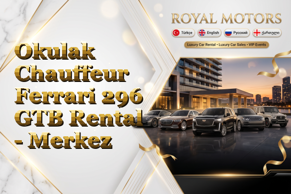 Okulak Chauffeur Ferrari 296 GTB Rental - Merkez