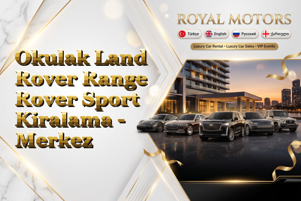 Okulak Land Rover Range Rover Sport Kiralama - Merkez