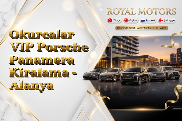 Okurcalar VIP Porsche Panamera Kiralama - Alanya