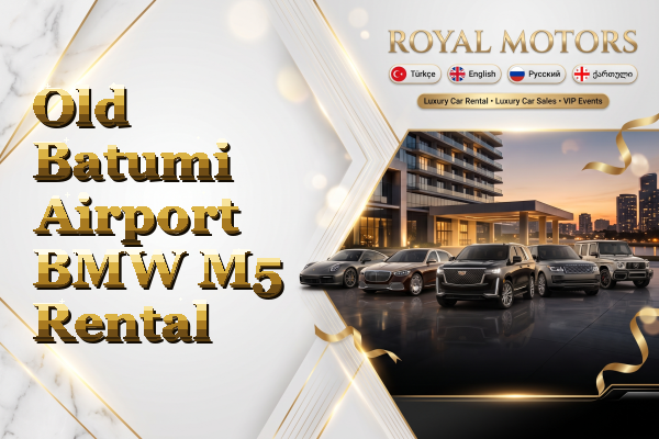 Old Batumi Airport BMW M5 Rental