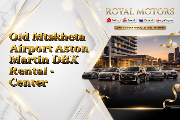 Old Mtskheta Airport Aston Martin DBX Rental - Center