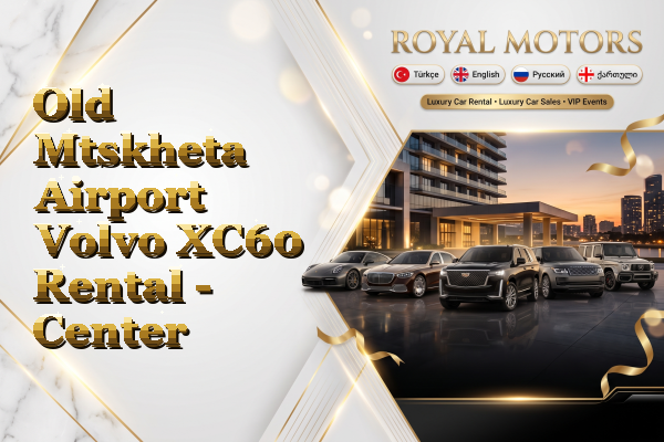 Old Mtskheta Airport Volvo XC60 Rental - Center