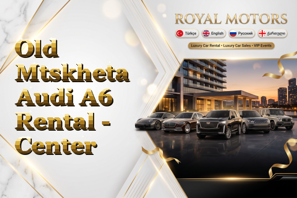 Old Mtskheta Audi A6 Rental - Center