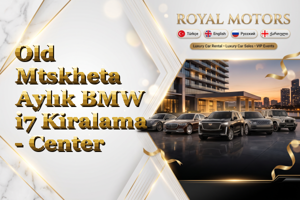 Old Mtskheta Aylık BMW i7 Kiralama - Center