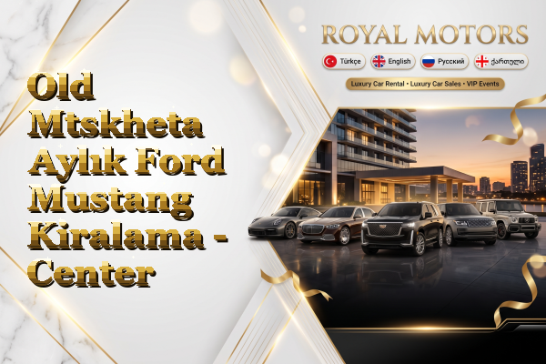 Old Mtskheta Aylık Ford Mustang Kiralama - Center