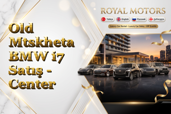 Old Mtskheta BMW i7 Satış - Center