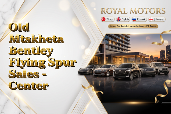 Old Mtskheta Bentley Flying Spur Sales - Center