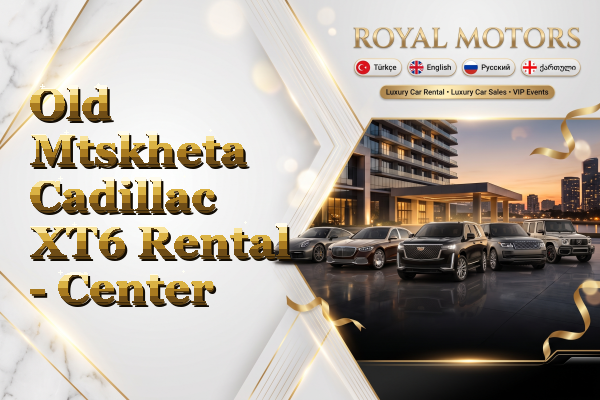 Old Mtskheta Cadillac XT6 Rental - Center