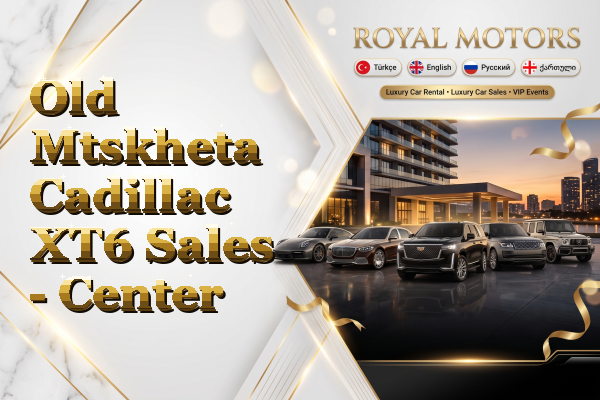 Old Mtskheta Cadillac XT6 Sales - Center