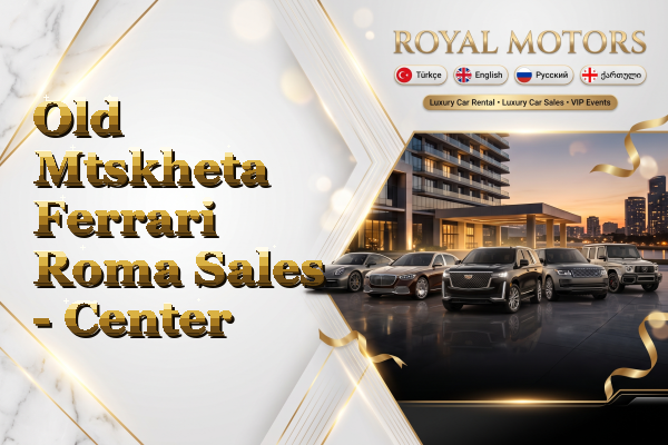 Old Mtskheta Ferrari Roma Sales - Center