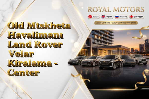 Old Mtskheta Havalimanı Land Rover Velar Kiralama - Center