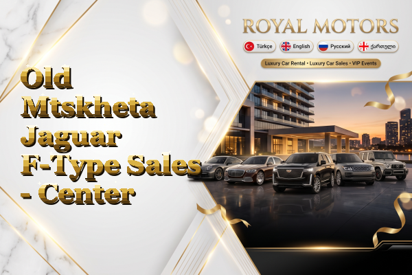 Old Mtskheta Jaguar F-Type Sales - Center