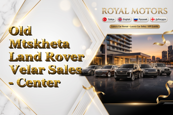 Old Mtskheta Land Rover Velar Sales - Center