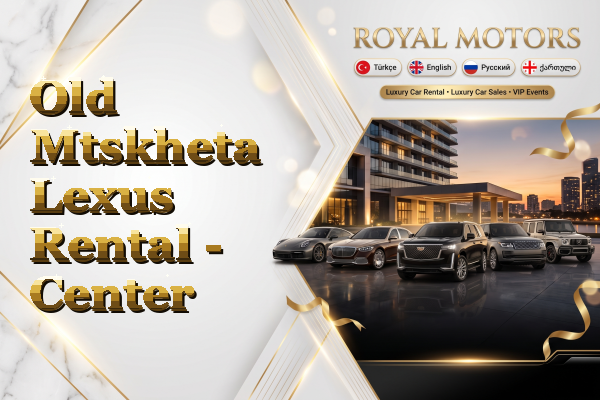 Old Mtskheta Lexus Rental - Center