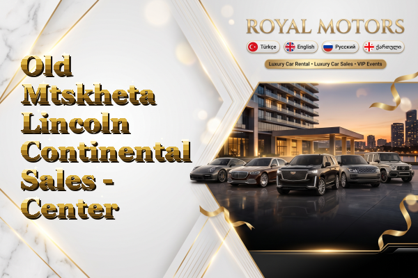 Old Mtskheta Lincoln Continental Sales - Center