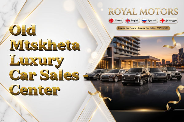 Old Mtskheta Luxury Car Sales - Center
