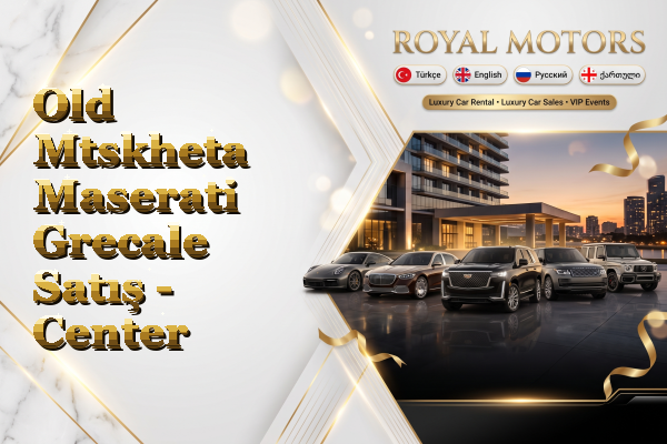Old Mtskheta Maserati Grecale Satış - Center