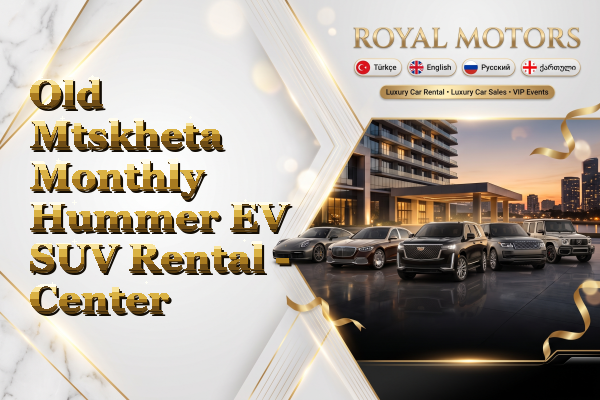 Old Mtskheta Monthly Hummer EV SUV Rental - Center