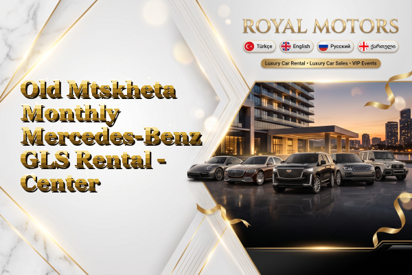 Old Mtskheta Monthly Mercedes-Benz GLS Rental - Center