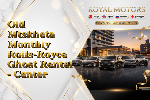 Old Mtskheta Monthly Rolls-Royce Ghost Rental - Center