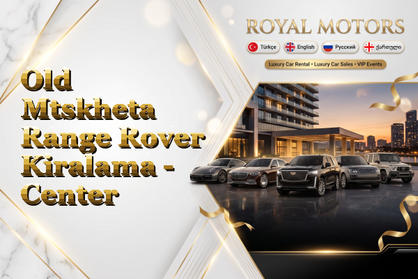 Old Mtskheta Range Rover Kiralama - Center