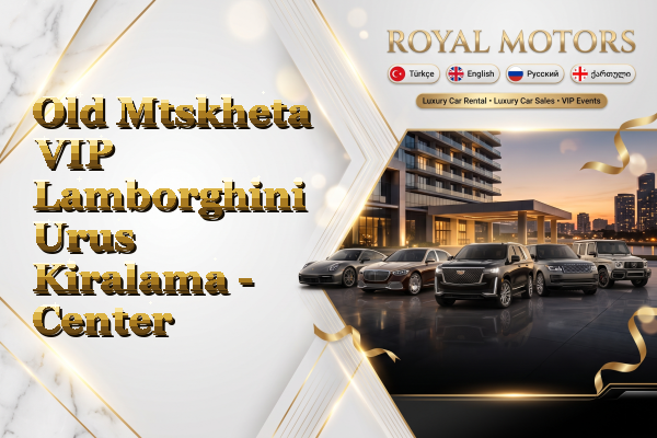 Old Mtskheta VIP Lamborghini Urus Kiralama - Center