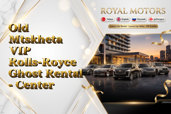 Old Mtskheta VIP Rolls-Royce Ghost Rental - Center